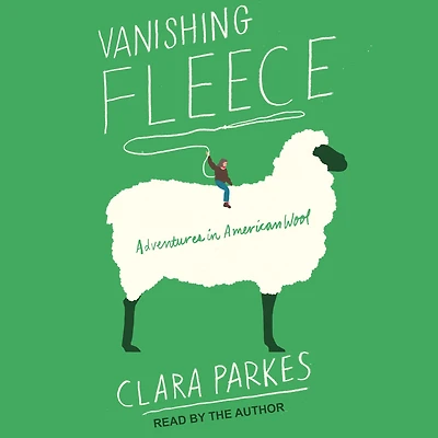 Vanishing Fleece: Adventures American Wool