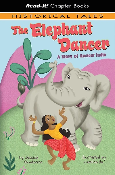 The Elephant Dancer: A Story of Ancient India