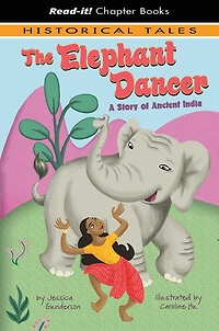 The Elephant Dancer: A Story of Ancient India