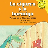cigarra y la hormiga, La: Versión de la fábula de Esopo