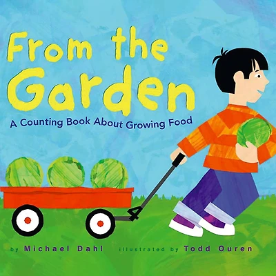 From the Garden: A Counting Book About Growing Food
