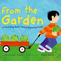 From the Garden: A Counting Book About Growing Food
