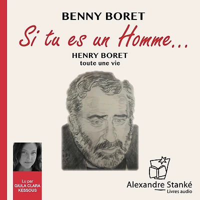 Si tu es un homme...: Toute une vie