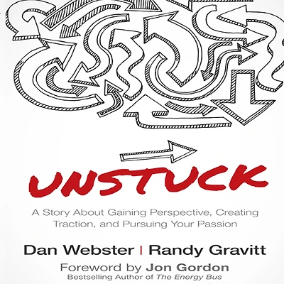 UNSTUCK: A Story About Gaining Perspective, Creating Traction, and Pursuing Your Passion