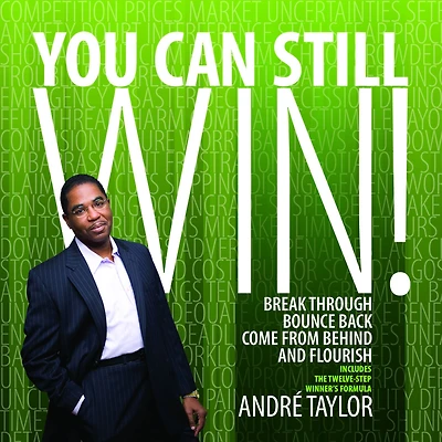 You Can Still Win!: Break Through, Bounce Back, Come From Behind, and Flourish
