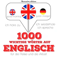 1000 wichtige Wörter auf Englisch für die Reise und die Arbeit