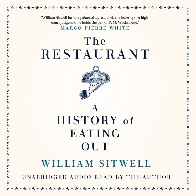 The Restaurant: A History of Eating Out