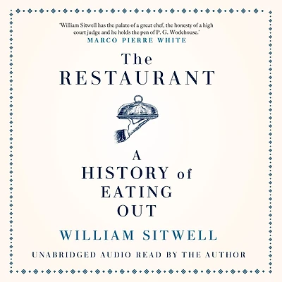 The Restaurant: A History of Eating Out