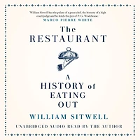 The Restaurant: A History of Eating Out