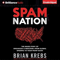 Spam Nation: The Inside Story of Organized Cybercrime-from Global Epidemic to Your Front Door