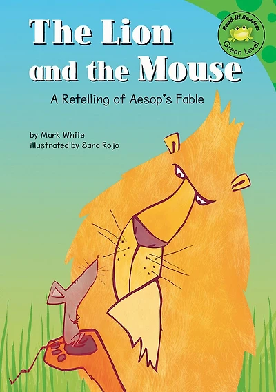the Lion and Mouse: A Retelling of Aesop's Fable