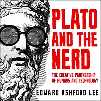 Plato and The Nerd: Creative Partnership of Humans Technology