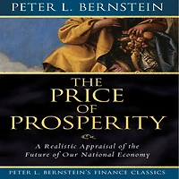 Price of Prosperity: A Realistic Appraisal the Future Our National Economy