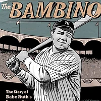 The Bambino: Story of Babe Ruth's Legendary 1927 Season