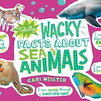 Totally Wacky Facts About Sea Animals