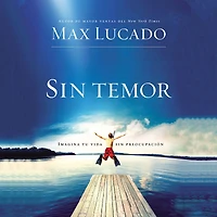 sin temor: Imagina tu vida preocupación