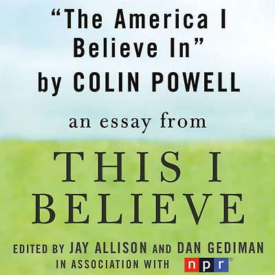 The America I Believe In: A "This I Believe" Essay