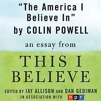 The America I Believe In: A "This I Believe" Essay