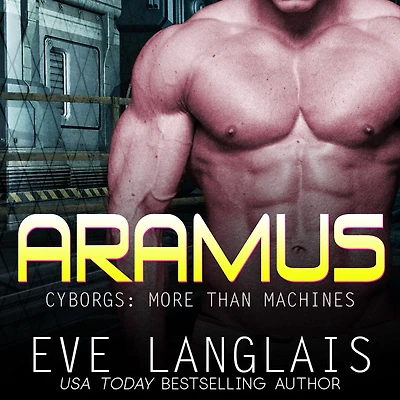 Aramus (Cyborgs: More Than Machines, #4)