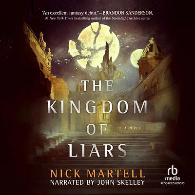 The Kingdom of Liars: A Novel