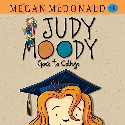 Judy Moody Goes to College (Judy Series #8)