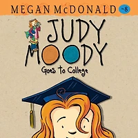 Judy Moody Goes to College (Judy Series #8)