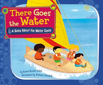 There Goes the Water: A Song About Water Cycle