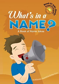 What's in a Name?: A Book of Name Jokes