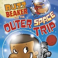 Buzz Beaker and the Outer Space Trip