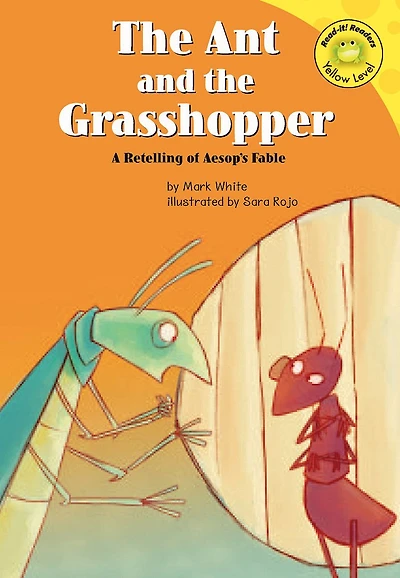 the Ant and Grasshopper: A Retelling of Aesop's Fable