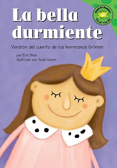 bella durmiente, La: Versión del cuento de los hermanos Grimm
