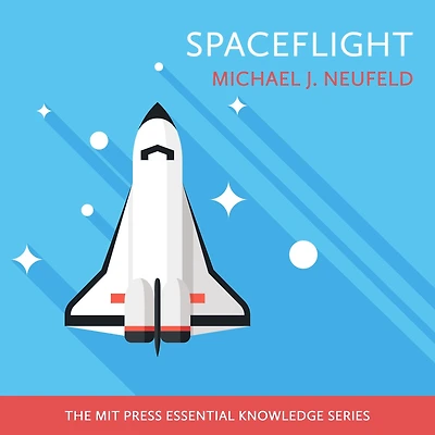 Spaceflight: A Concise History