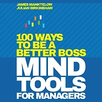 Mind Tools for Managers: 100 Ways to be a Better Boss