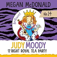 Judy Moody and the Right Royal Tea Party (Judy Series #14)