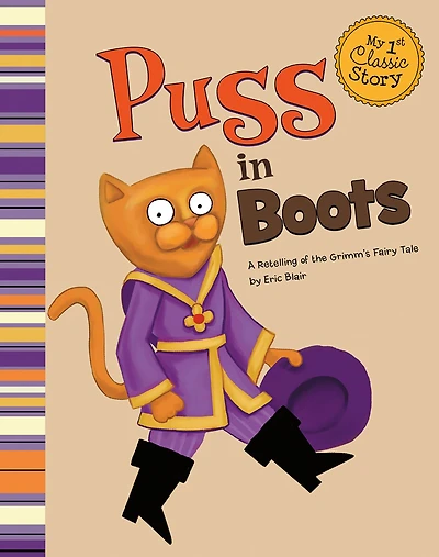 Puss Boots: A Retelling of the Grimm's Fairy Tale
