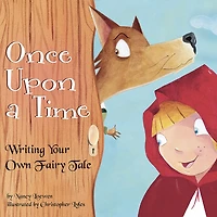 Once Upon a Time: Writing Your Own Fairy Tale