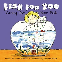 Fish for You: Caring for Your Fish
