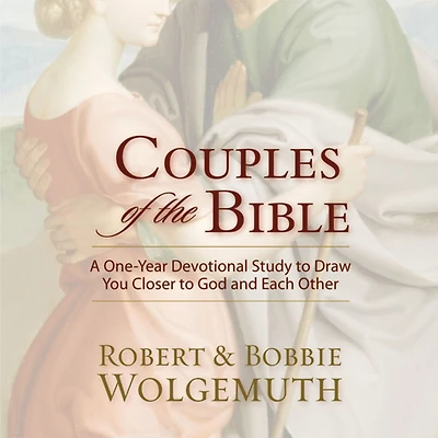 Couples of the Bible: A One-Year Devotional Study to Draw You Closer God and Each Other