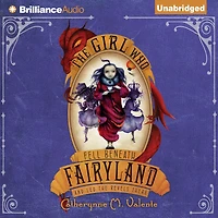 the Girl Who Fell Beneath Fairyland and Led Revels There (Fairyland Series #2)