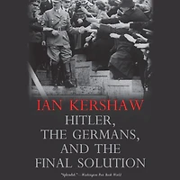 Hitler, the Germans, and Final Solution