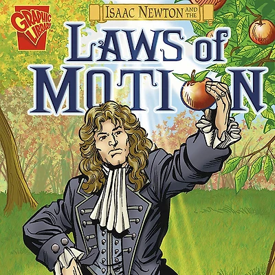 Isaac Newton and the Laws of Motion