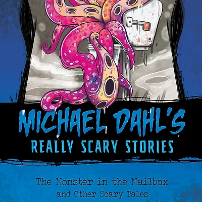 the Monster Mailbox: And Other Scary Tales
