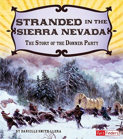 Stranded the Sierra Nevada: Story of Donner Party
