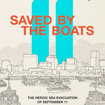 Saved by The Boats: Heroic Sea Evacuation of September 11