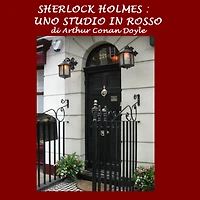 Sherlock Holmes. Uno studio rosso