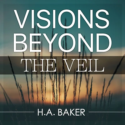 Visions Beyond the Veil