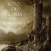 Voto Di Gloria (Libro #5 L'Anello dello Stregone)