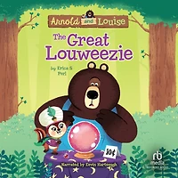 The Great Louweezie (Arnold and Louise Series #1)