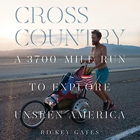 Cross Country: A 3,700-Mile Run to Explore Unseen America