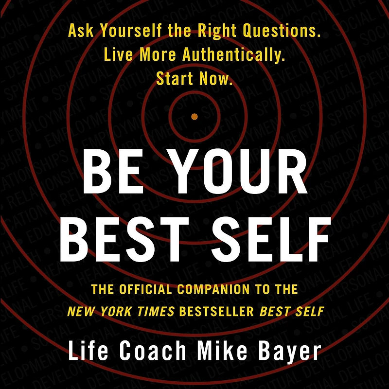Be Your Best Self: the Official Companion to New York Times Bestseller Self